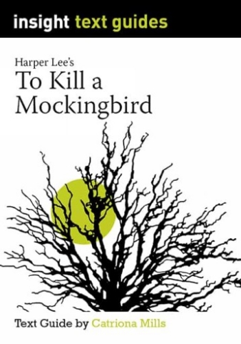 Insight Text Guide: To Kill a Mockingbird